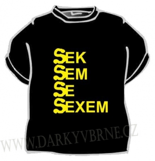 Tričko Sek sem se sexem